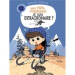 Mais-papa-pourquoi-12-je-suis-extraordinaire