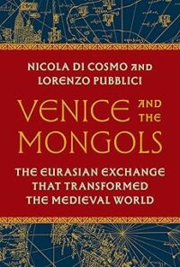 Couverture du livre : Venice and the Mongols – 9780691256245 - sur www.promoculture.lu