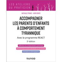 Couverture du livre : Accompagner les parents d&rsquo;enfants à comportement tyrannique – 9782100879854 - sur www.promoculture.lu