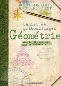 Couverture du livre : Cahier de gribouillages Géométrie – - sur www.promoculture.lu