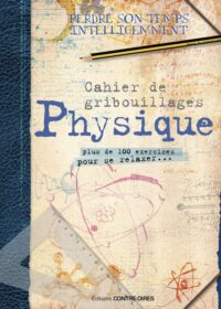 Couverture du livre : Cahier de gribouillages Physique – 9782386900594 - sur www.promoculture.lu