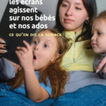 comment-les-ecrans-agissent-sur-nos-bebes-et-nos-ados-9782749284743