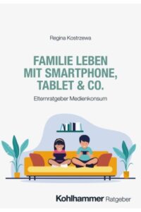 Couverture du livre : Familie leben mit Smartphone, Tablet & Co. – 9783170458703 - sur www.promoculture.lu
