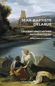Couverture du livre : Les cents vingt mythes mathématiques – 9782493230409 - sur www.promoculture.lu