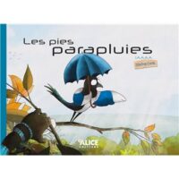 Couverture du livre : Les pies parapluie – 9782874266997 - sur www.promoculture.lu