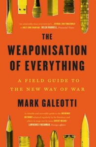 Couverture du livre : The Weaponisation of Everything – 9780300270419 - sur www.promoculture.lu