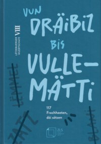 Couverture du livre : Vun Dräibiz bis Vullemätti – 9782919964482 - sur www.promoculture.lu