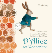 Couverture du livre : D’Alice am Wonnerland – 9782879672038 - sur www.promoculture.lu
