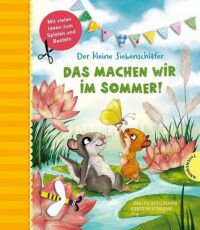 Couverture du livre : Der kleine Siebenschläfer. Das machen wir im Sommer! – 9783522188654 - sur www.promoculture.lu