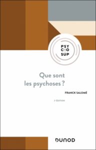 Couverture du livre : Que sont les psychoses ? – 9782100896509 - sur www.promoculture.lu
