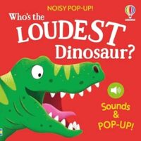 Couverture du livre : Who’s the Loudest Dinosaur? – 9781836043683 - sur www.promoculture.lu