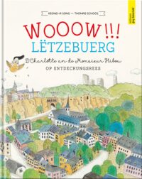 Couverture du livre : Wooow!!! Lëtzebuerg – 9789995942915 - sur www.promoculture.lu