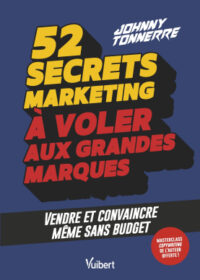 Couverture du livre : 52 secrets marketing à voler aux grandes marques – 9782311630404 - sur www.promoculture.lu