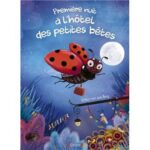Premiere-nuit-a-l-hotel-des-petites-betes Premiere-nuit-a-l-hotel-des-petites-betes