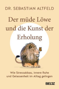 Couverture du livre : Der müde Löwe und die Kunst der Erholung – 9783407869678 - sur www.promoculture.lu