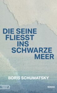 Couverture du livre : Die Seine fliesst ins schwarze Meer – 9783701718160 - sur www.promoculture.lu