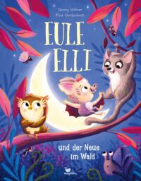 Couverture du livre : Eule Elli und der Neue im Wald – 9783734820816 - sur www.promoculture.lu