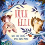 eule-elli-und-die-sache-mit-dem-mond-9783734820533