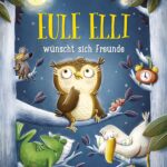 eule-elli-wunscht-sich-freunde-9783734820571 eule-elli-wunscht-sich-freunde-9783734820571