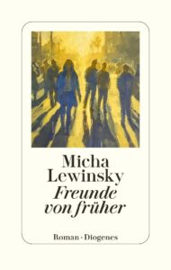 Couverture du livre : Freunde von früher – 9783257074109 - sur www.promoculture.lu