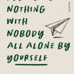 how-to-do-nothing-with-nobody-all-alone-by-yourself-9783446283213 how-to-do-nothing-with-nobody-all-alone-by-yourself-9783446283213