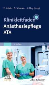 Couverture du livre : Klinikleitfaden Anästhesiepflege ATA – 9783437253058 - sur www.promoculture.lu