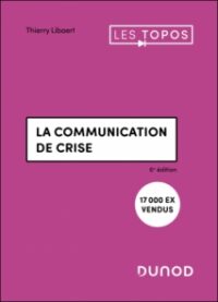 Couverture du livre : La communication de crise – 9782100890903 - sur www.promoculture.lu