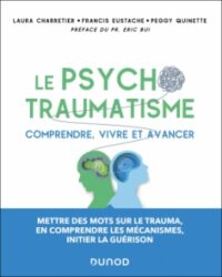 Couverture du livre : Le psychotraumatisme – 9782100889341 - sur www.promoculture.lu