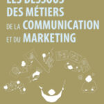 les-dessous-des-metiers-de-la-communication-et-du-marketing-9782340114562