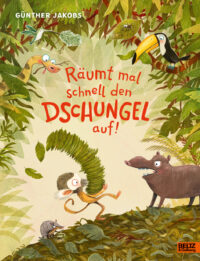 Couverture du livre : Räumt mal schnell den Dschungel auf! – 9783407790484 - sur www.promoculture.lu