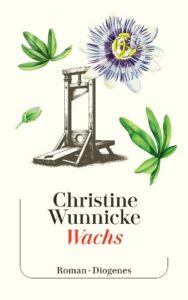 Couverture du livre : Wachs – 9783257248548 - sur www.promoculture.lu