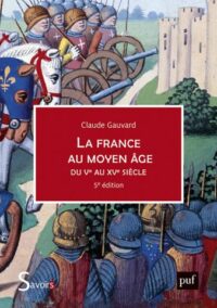 Couverture du livre : La France au Moyen Âge du Ve au XVe siècle – 9782130881148 - sur www.promoculture.lu
