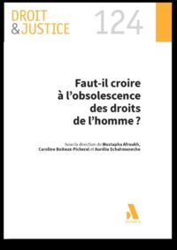 Couverture du livre : Faut-il croire à l&rsquo;obsolescence des droits de l&rsquo;homme ? – 9782807217324 - sur www.promoculture.lu