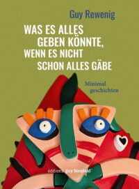 Couverture du livre : Was es alles geben könnte, wenn es nicht schon alles gäbe – 9782919822454 - sur www.promoculture.lu