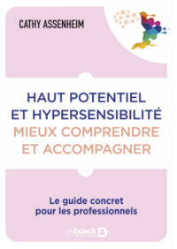Couverture du livre : aut potentiel et hypersensibilité : mieux comprendre et accompagner – 9782807376809 - sur www.promoculture.lu