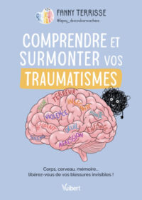 Couverture du livre : Comprendre et surmonter vos traumatismes – 9782311152289 - sur www.promoculture.lu