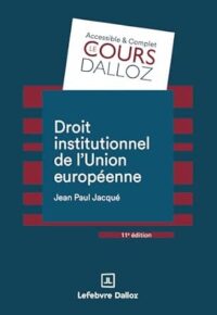 Couverture du livre : Droit institutionnel de l&rsquo;Union européenne – 9782247249558 - sur www.promoculture.lu