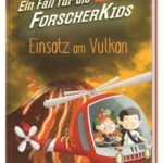 ein-fall-fur-die-forscher-kids-6-einsatz-am-vulkan-9783831048939