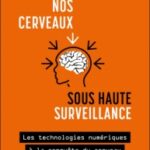 nos-cerveaux-sous-haute-surveillance-9782100891344 nos-cerveaux-sous-haute-surveillance-9782100891344