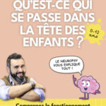 quest-ce-qui-se-passe-dans-la-tete-des-enfants-9782807372894 quest-ce-qui-se-passe-dans-la-tete-des-enfants-9782807372894