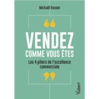 Couverture du livre : Vendez comme vous êtes – 9782311630459 - sur www.promoculture.lu