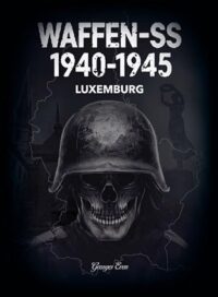 Couverture du livre : Waffen-SS 1940-1945 Luxemburg – 9782879962474 - sur www.promoculture.lu