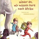 wir-sind-nachher-wieder-da-wir-mussen-kurz-nach-afrika-9783522185752