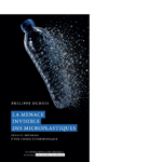 la-menace-invisible-des-microplastiques-9782803110810