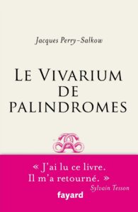 Couverture du livre : Le Vivarium de palindromes – 9782213704715 - sur www.promoculture.lu