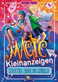 Couverture du livre : Magic Kleinanzeigen – Gebrauchte Zauber sind gefährlich – 9783734847370 - sur www.promoculture.lu