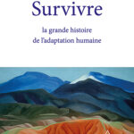 survivre-la-grande-histoire-de-ladaptation-humaine-9782415016142